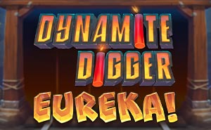 Dynamite Digger Eureka